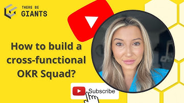 How to build a cross-functional OKR Squad?