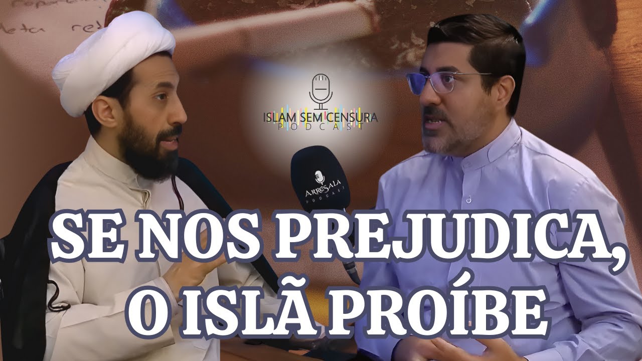 SE NOS PREJUDICA O ISLÃ PROÍBE // Corte do Podcast Islam Sem Censura