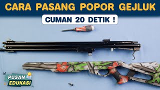 Tutorial Merakit Popor Senapan Gejluk Pusan Edukasi