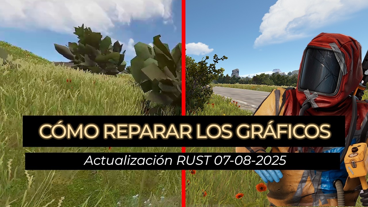 Cómo reparar los gráficos de RUST  - Actualización Agosto 2025