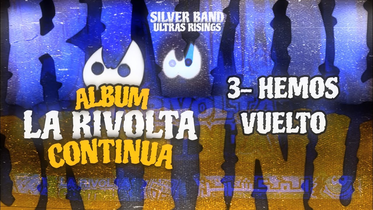 Album LA RIVOLTA CONTINUA - 03 - HEMOS VUELTO