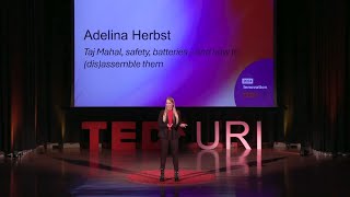 Taj Mahal, Safety, Batteries- And how to (dis)assemble them | Adelina Herbst | TEDxURI