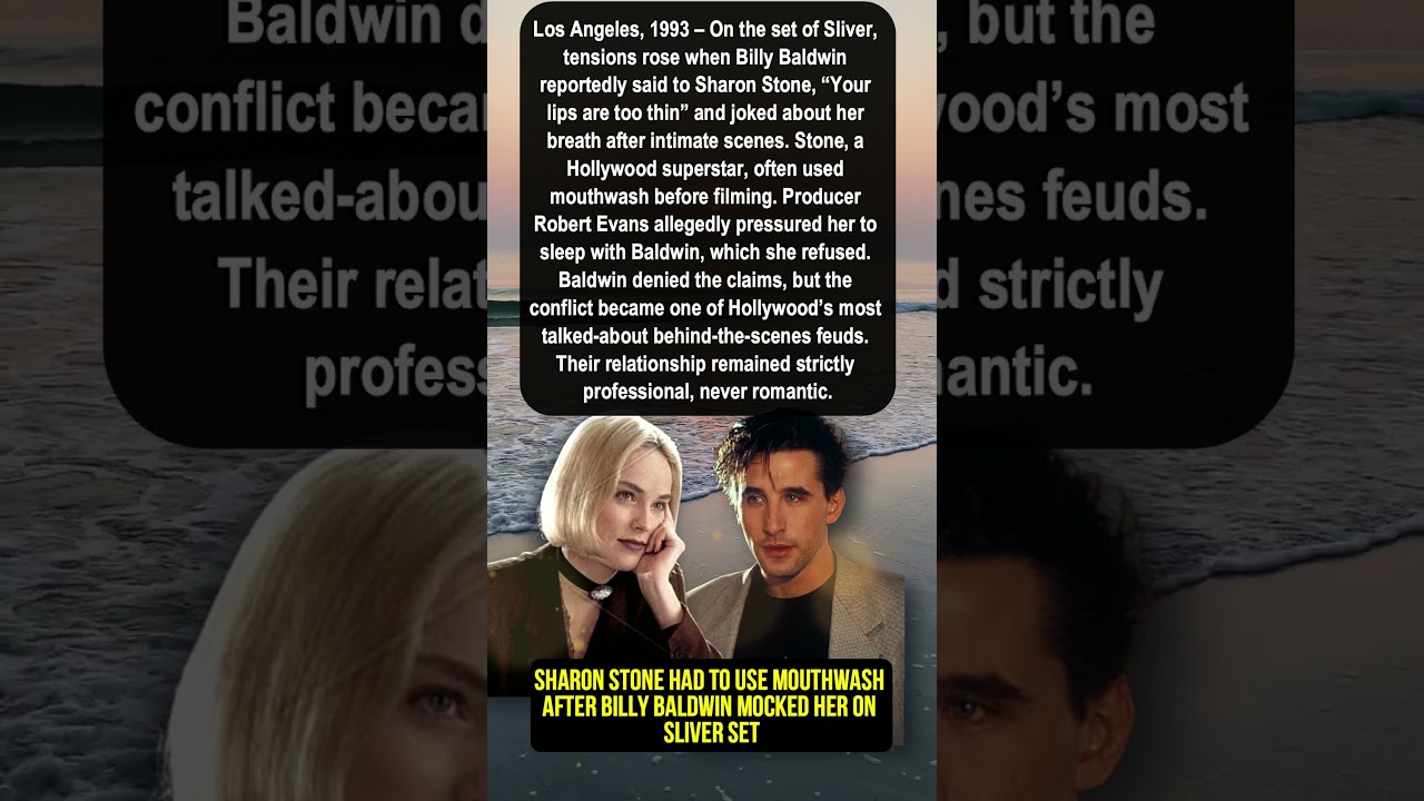 Sharon Stone Had to Use Mouthwash After Billy Baldwin Mocked Her on Sliver Set