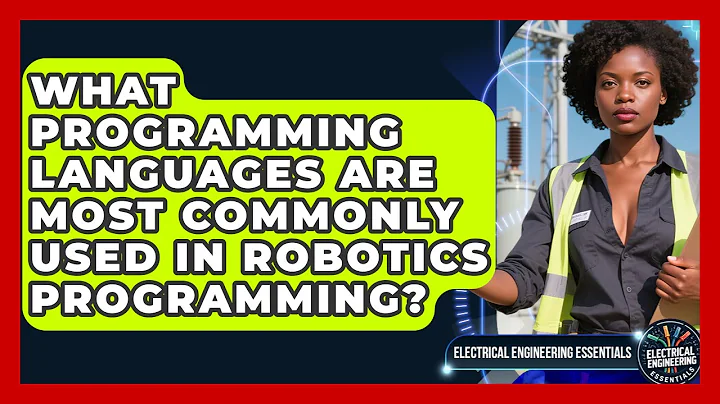 What Programming Languages Are Most Commonly Used in Robotics Programming?