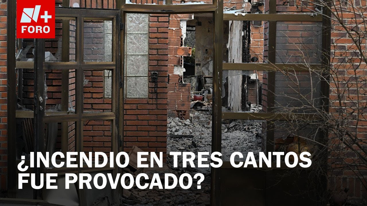 Incendio en Tres Cantos, España, apunta que fue provocado, revelan autoridades - Las Noticias