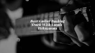 Beer Guitar Backing Track with Vocals by Itchyworms chords