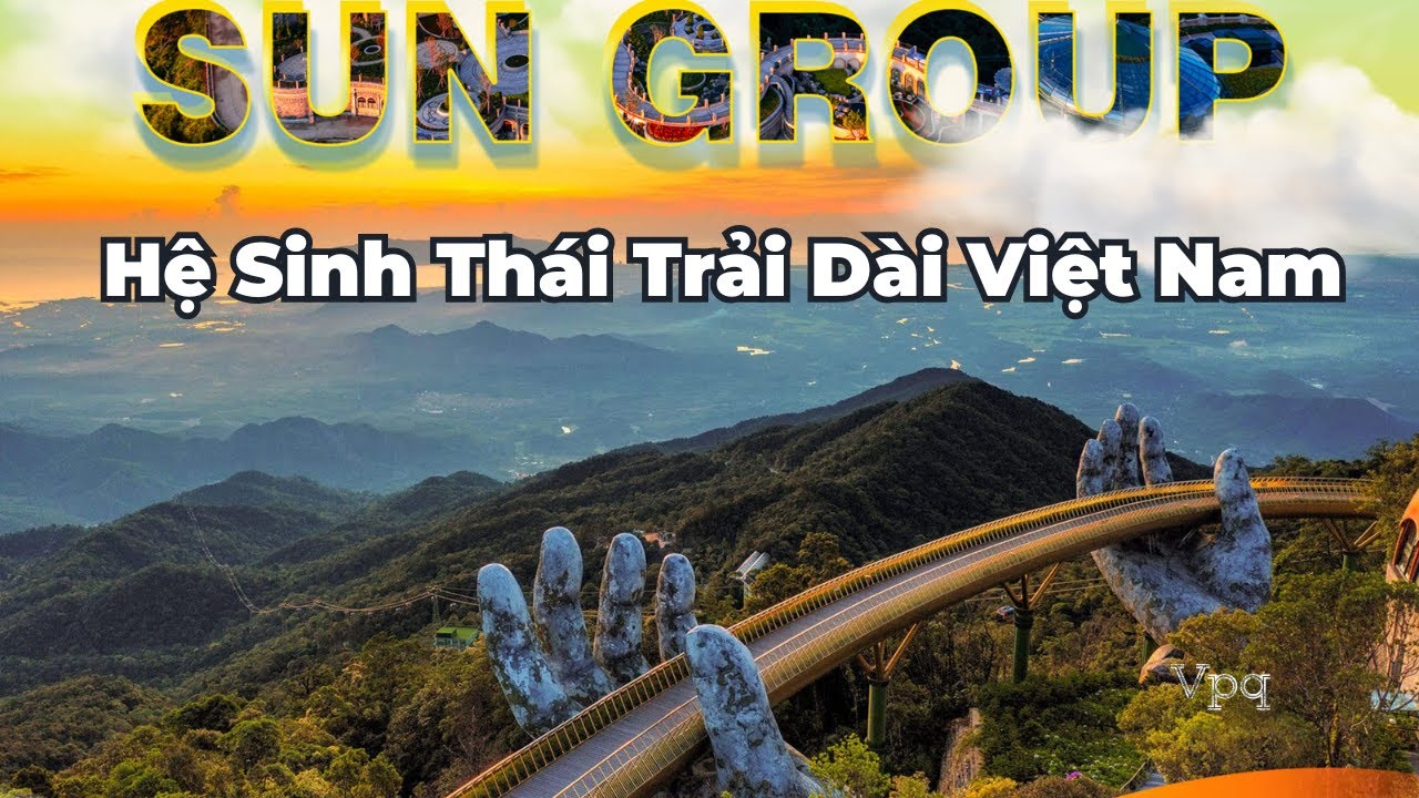 Hệ Sinh Thái của Sun Group