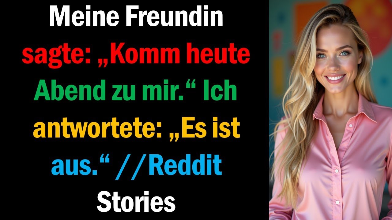 Meine Freundin sagte: „Komm heute Abend zu mir.“ Ich antwortete: „Es ist aus.“ //Reddit Stories