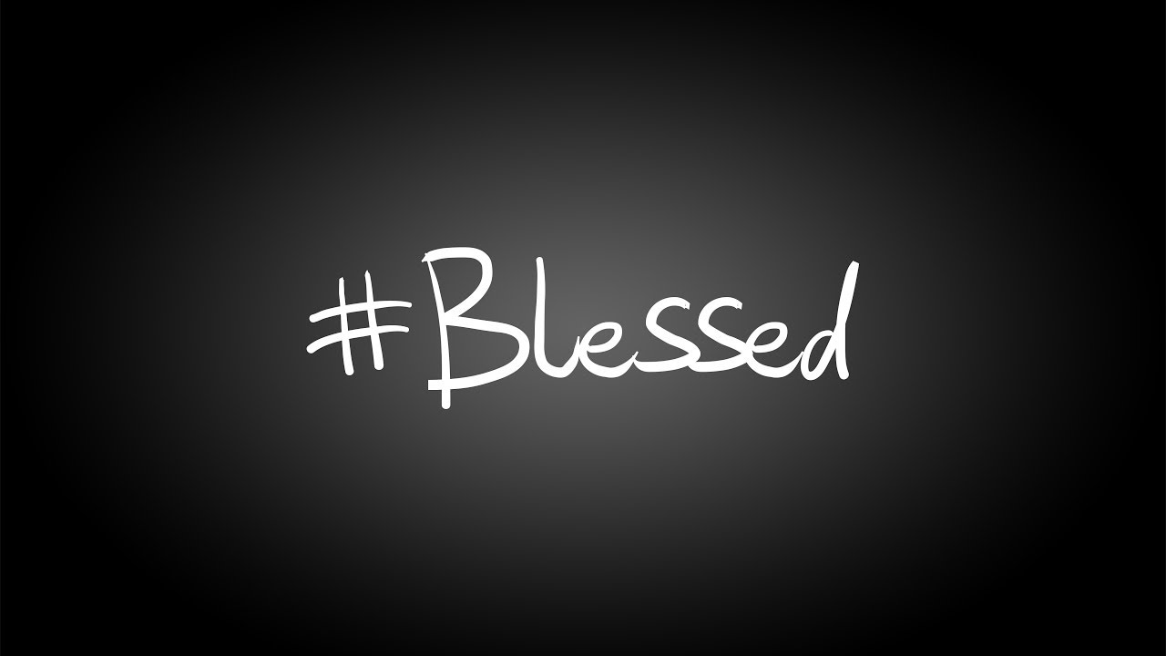 #Blessed