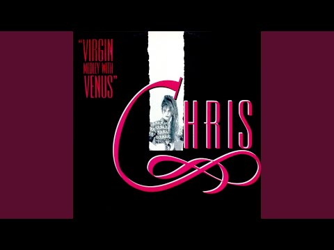 Chris — Virgin Medley With Venus (Extended Rmx)