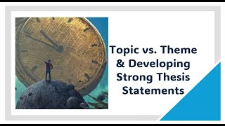 Theme vs. Topic Developing a Theme Statement (AP Lit Focus)