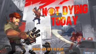 Game: Not Dying Today - Gameplay - PC HD [1080p]