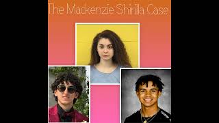 Mackenzie Shirilla Case