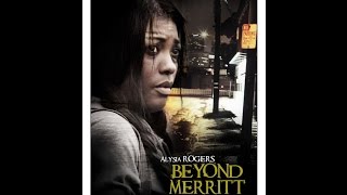 Beyond Merritt, A Short Film based on a true story