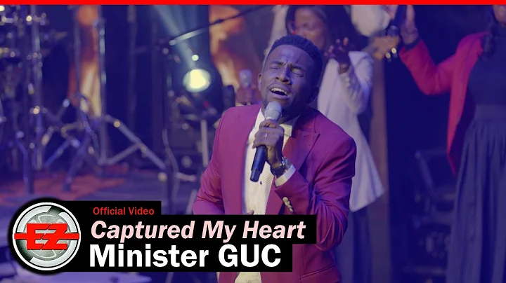 Minister GUC - Captured My Heart (Official Video)