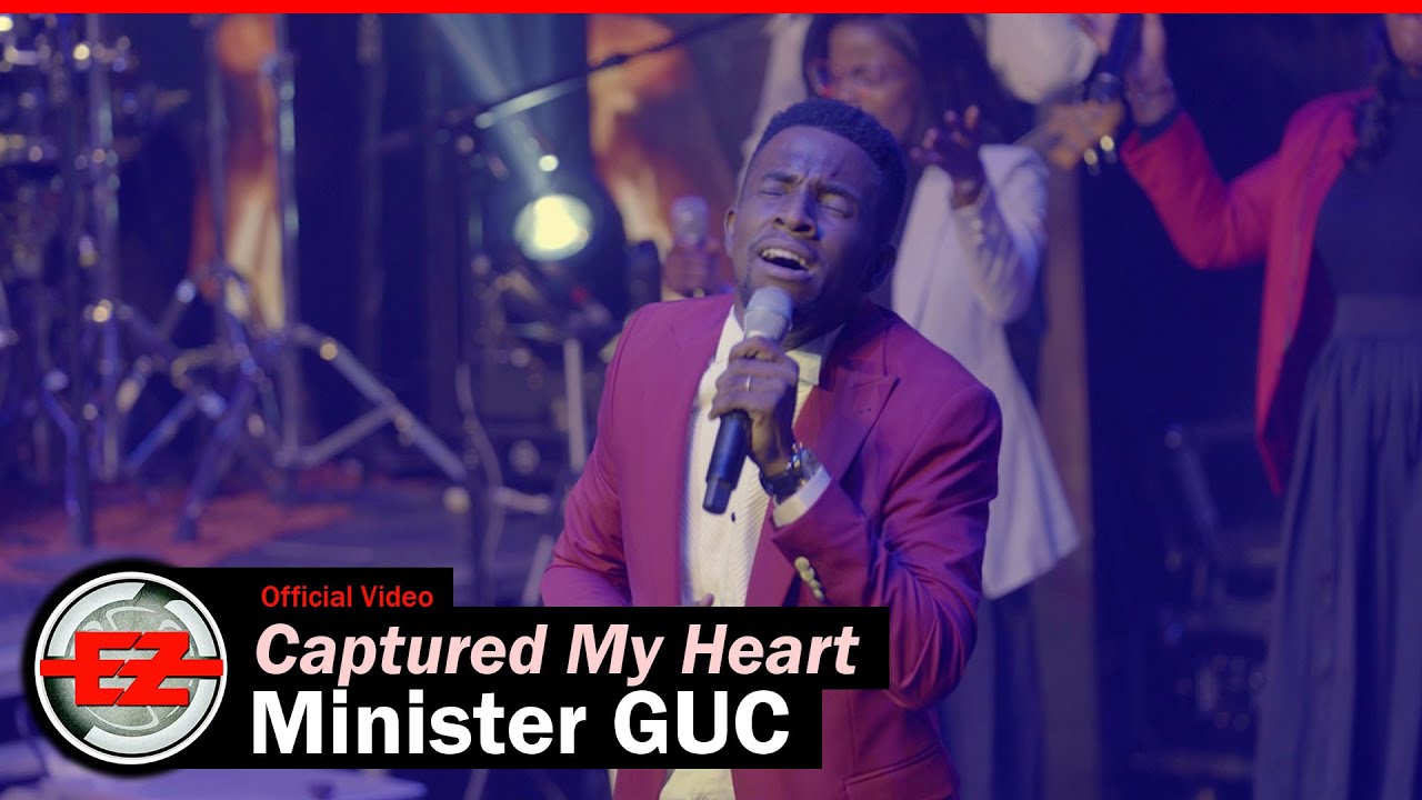 Minister GUC – Captured My Heart (Official Video)