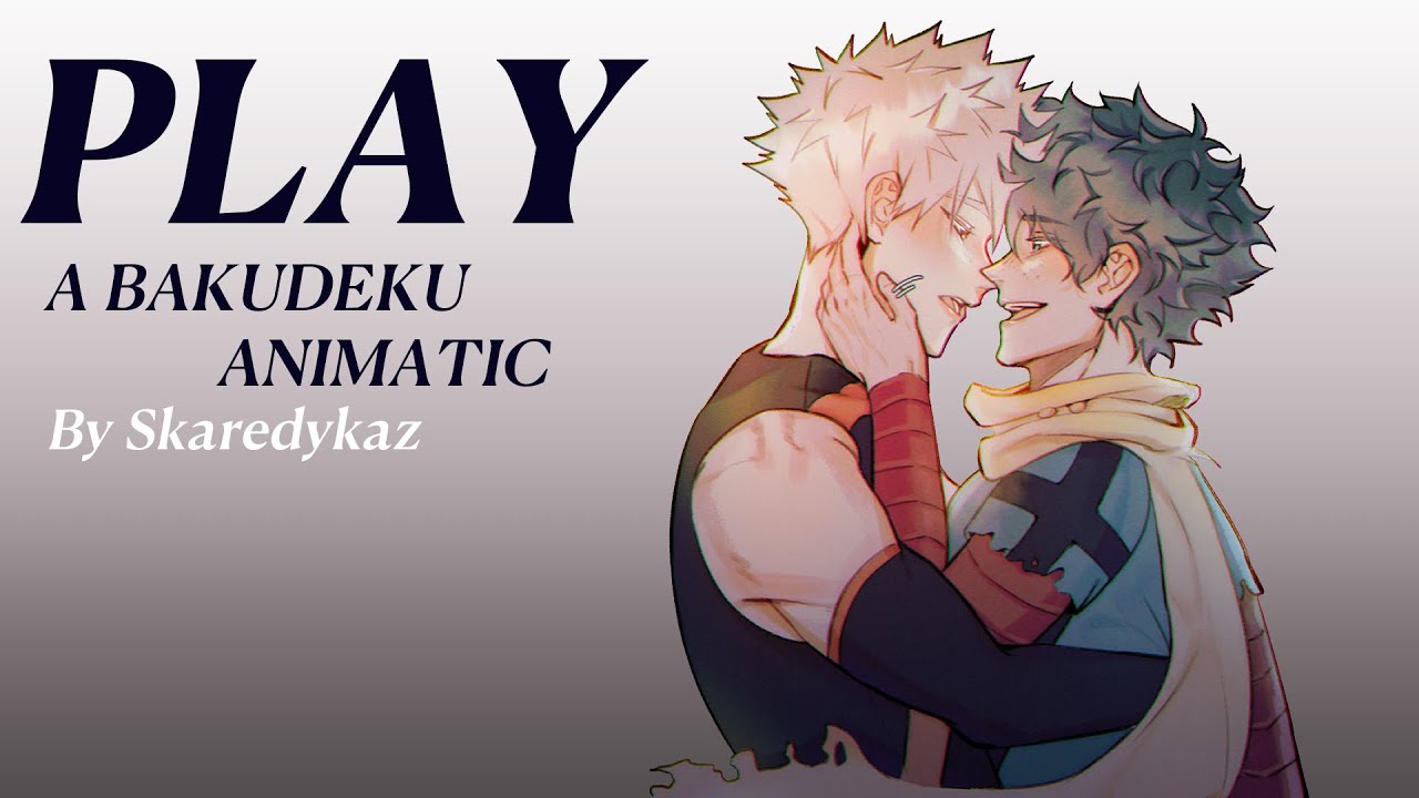 PLAY || BAKUDEKU ANIMATIC
