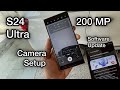 Samsung Galaxy S24 Ultra Camera 200MP Camera Settings S24 Ultra | Raw Camera Photos