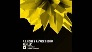 F.G. Noise & Patrick Dreama - Kepler (Extended Mix)