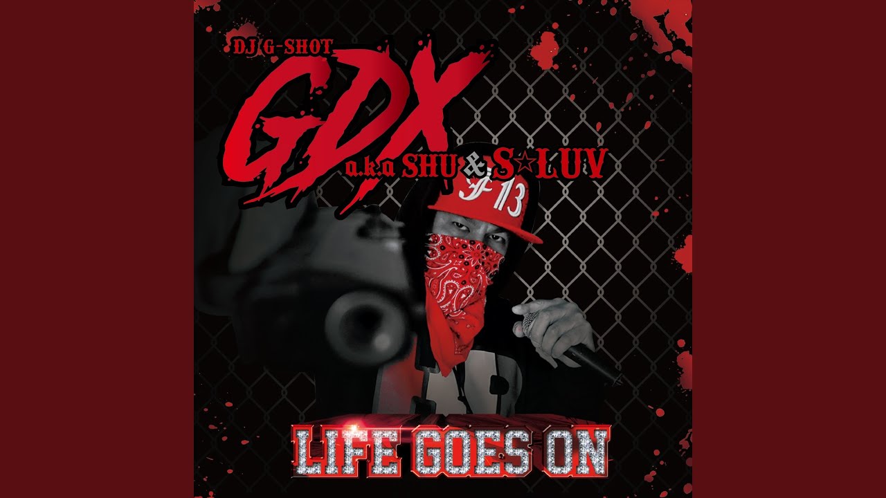 LIFE GOES ON (feat. GDX a.k.a SHU & S☆LUV)