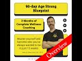 Overview 90 Day Age Strong Blueprint