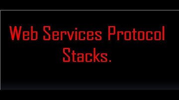 Web Service Lesson 4 : Web Services Protocol Stacks.
