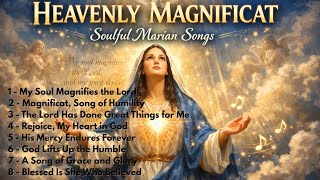 MAGNIFICAT of Mary 🙏 Powerful Sacred Songs to Lift Your Soul | Divine Worship