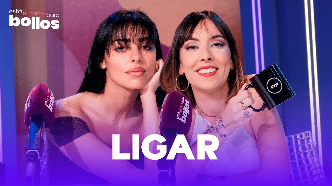 LIGAR con Judith Tiral y Paula Cendejas | 1x05 | Está el horno para bollos | VIDEOPODCAST