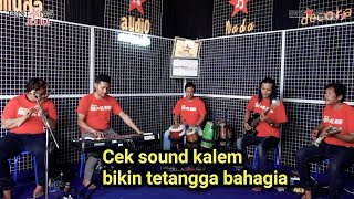 Cek Sound Kalem Kalem Bikin Tetangga Bahagia - Bintang nada Bintang audio
