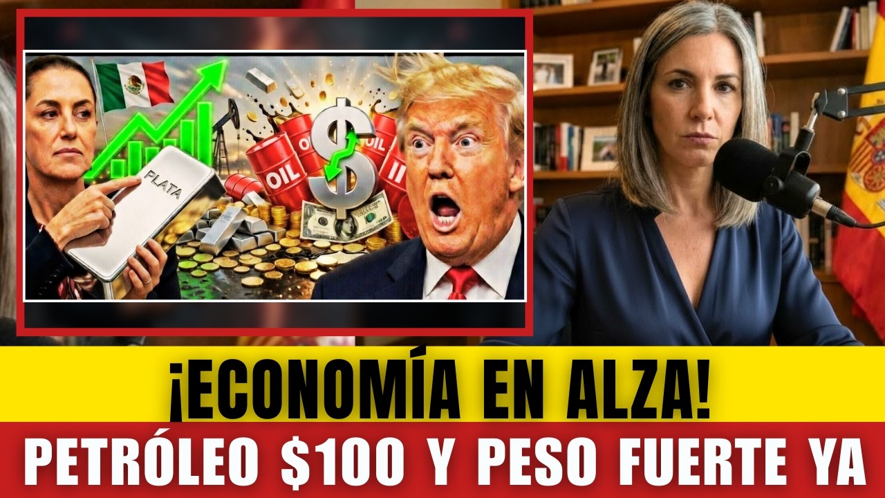¡MÉXICO IMPARABLE! El Peso vence al Dólar y el Petróleo toca los $100