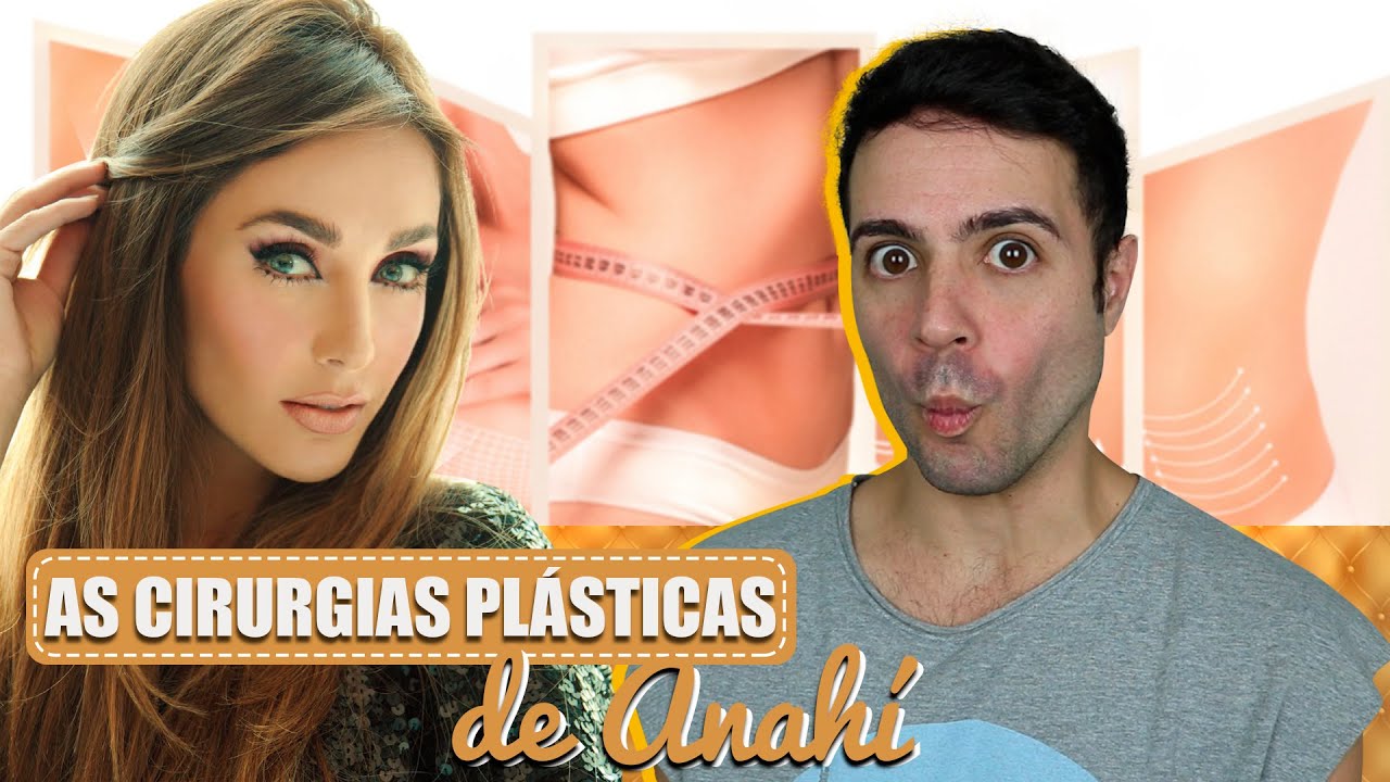 AS CIRURGIAS PLÁSTICAS ANAHÍ