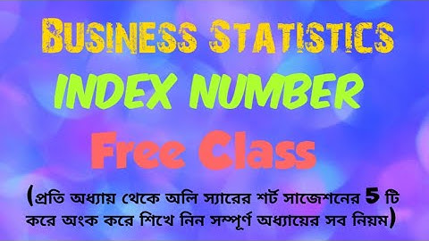 Business Statistics: Index Number Class 1