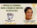 Formação: Práticas de Letramento Digital e Criação de Fanfiction na Sala de Aula