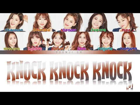 I.O.I (아이오아이) - Knock Knock Knock (똑똑똑) Lyrics [Color Coded Han/Rom/Eng]