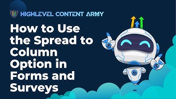 How to Use the Spread to Column Option in Forms and Surveys