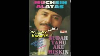 KARAOKE ) aku mengaku salah _ Muchsin alatas