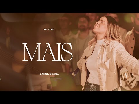 Carol Braga | Mais (Ao Vivo)