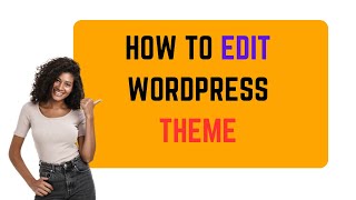 How To Edit WordPress Theme