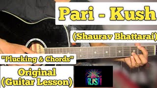 Video voorbeeld van "Pari - Shaurav Bhattarai | Guitar Lesson | Plucking & Chords | (Kush)"