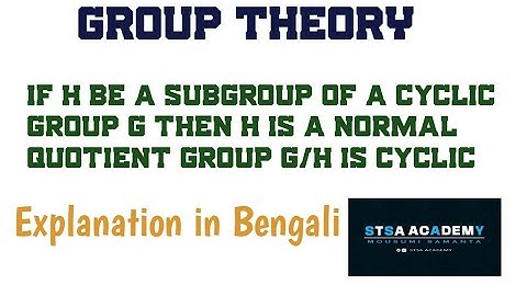 If H be a subgroup of a cyclic group G, Then H is a Normal quotient group G/H is cyclic|Group theory
