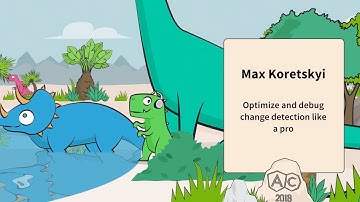 Optimize and debug change detection like a pro | Max Koretskyi | AngularConnect 2018
