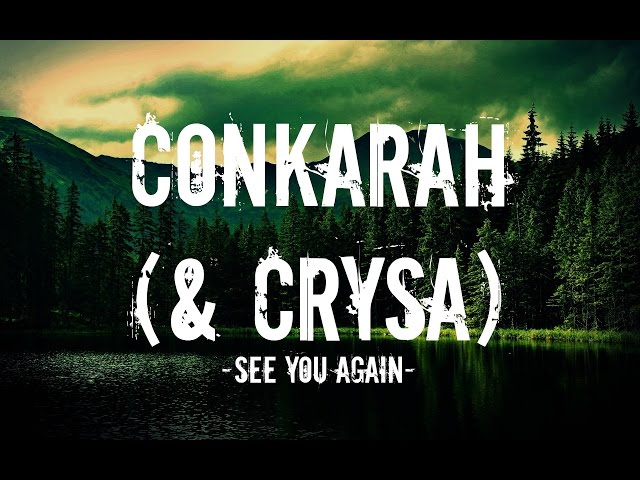 Conkarah & Crysa - See you again (Reggae cover) (Lyrics) class=