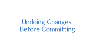 Git and GitHub - Undoing Changes Before Committing #20