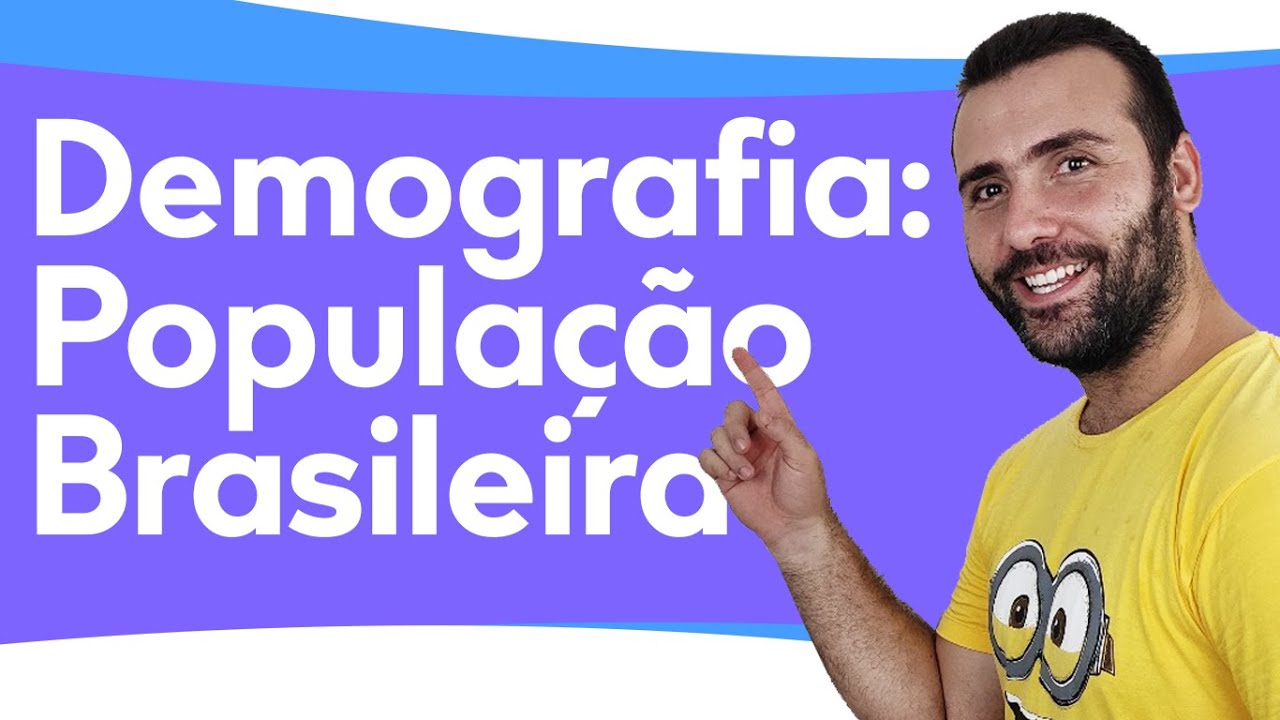 POPULAÇÃO BRASILEIRA: CONCEITOS BÁSICOS - ESPAÇO, POPULAÇÃO, DENSIDADE DEMOGRÁFICA, AULA DE GOGRAFIA