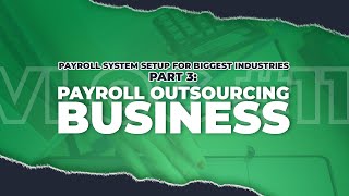 Vlog #11: Payroll system setup for Biggest Industries! | Part 3: Payroll Outsourcing Business