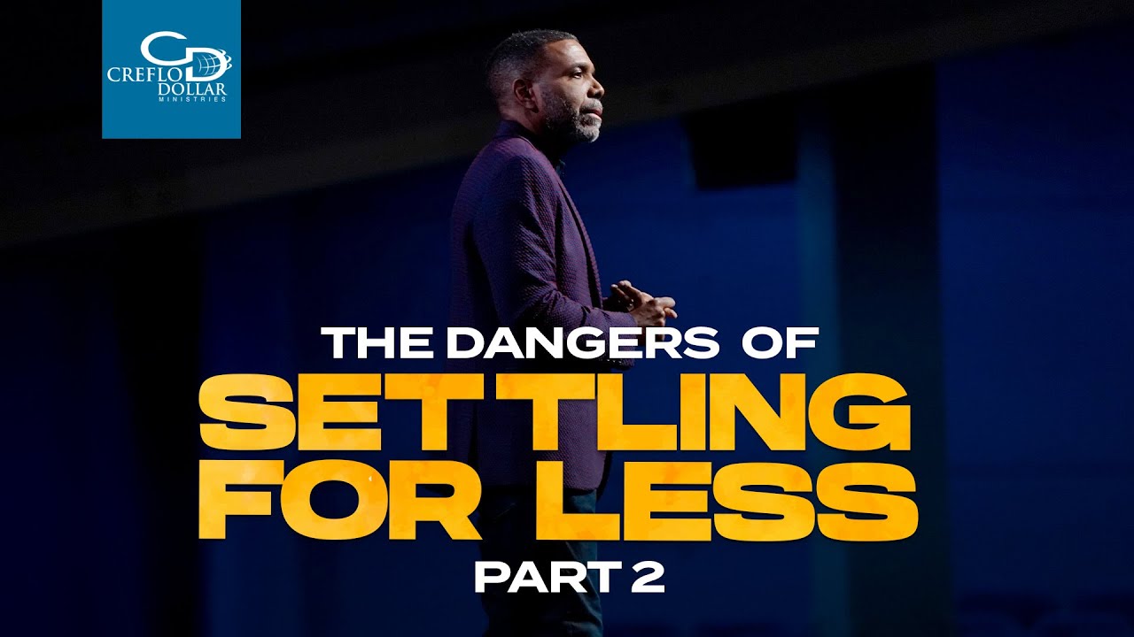The Dangers of Settling for Less Pt  2  -  Sunday Service