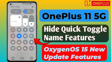 OnePlus 11 Hide Quick Toggle Name Features | OxygenOS 15 New Features | OnePlus Al Features