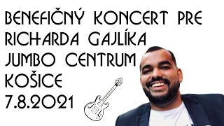 Benefičný koncert pre Richarda Gajlíka (7.8.2021)