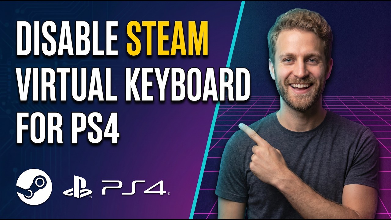 How To Disable Steam Virtual Keyboard For PS4 PS5 And Xbox