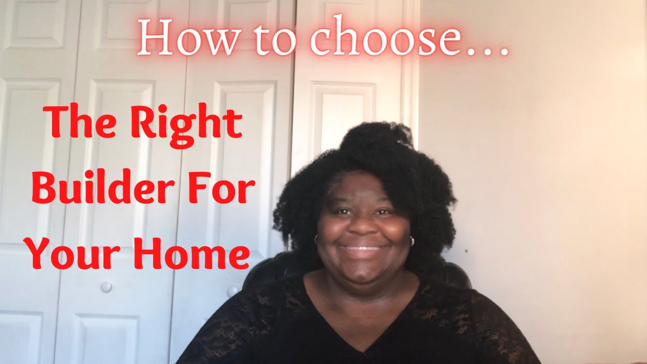 How to choose a Builder 8 tips to choose a Builder for your new home